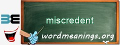 WordMeaning blackboard for miscredent